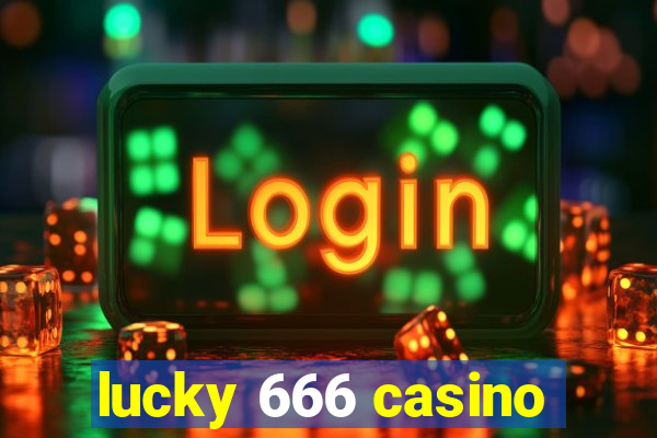 lucky 666 casino